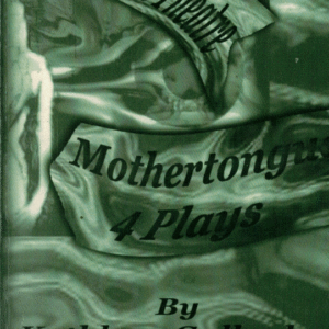 Mothertongue - four plays book cover