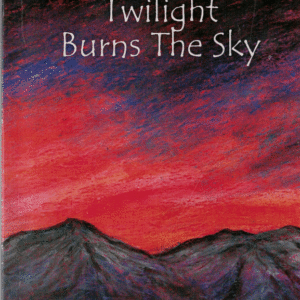 Twilight Burns the Sky poems